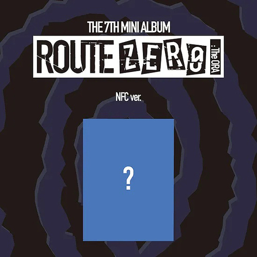 ROUTE ZERO : The ORA (7th Mini Album) 