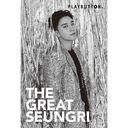 THE GREAT SEUNGRI